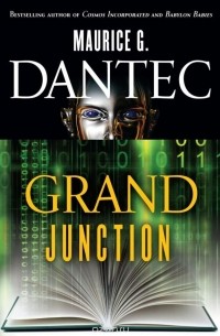 Морис Дантек - Grand Junction