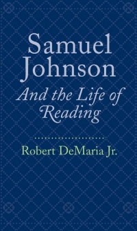 Роберт ДеМария (младший) - Samuel Johnson and the Life of Reading