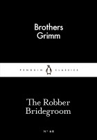 Brothers Grimm - The Robber Bridegroom