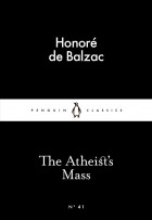 Honoré de Balzac - The Atheist&#039;s Mass