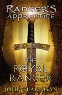 John Flanagan - The Royal Ranger