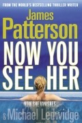  - Now You See Her