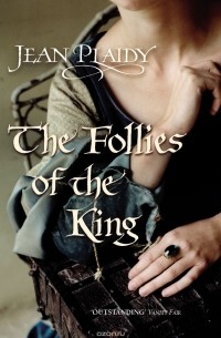 Jean Plaidy - The Follies of the King