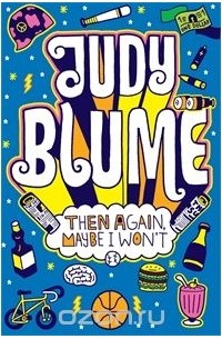 Judy Blume - Then Again, Maybe I Won't