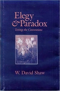 W. David Shaw - Elegy and Paradox