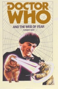 Терренс Дикс - DOCTOR WHO AND THE WEB OF FEAR