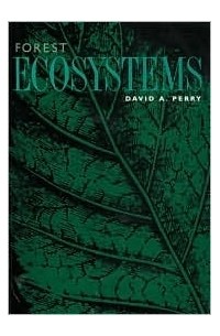 David A. Perry - Forest Ecosystems