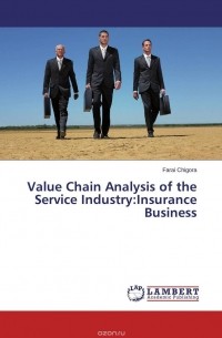 Farai Chigora - Value Chain Analysis of the Service Industry:Insurance Business