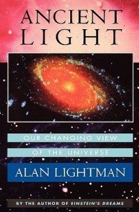 Ancient Light: Our Changing View of the Universe