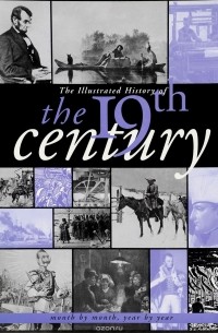  - The Illustrated History of the 19th Century