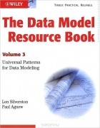  - The Data Model Resource Book, Volume 3: Universal Patterns for Data Modeling
