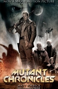 Matt Forbeck - Mutant Chronicles