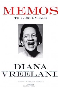 Alexander Vreeland - Diana Vreeland: Memos: The Vogue Years