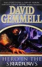 David Gemmell - Hero in the Shadows