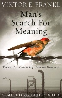 Viktor E. Frankl - Man's Search for Meaning