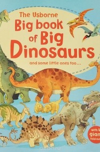 Алекс Фрит - Big Book of Big Dinosaurs