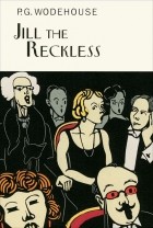 P. G. Wodehouse - Jill the Reckless