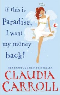 Claudia Carroll - If This is Paradise, I Want My Money Back