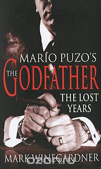 Mark Winegardner - The Godfather: The Lost Years