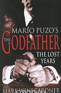 Mark Winegardner - The Godfather: The Lost Years