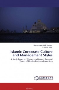  - Islamic Corporate Culture and Management Styles