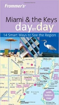 Lesley Abravanel - Frommer?s Miami & the Keys Day by Day