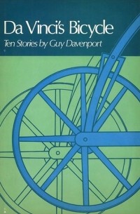 Guy Davenport - Da Vinci's Bicycle
