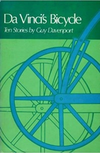 Гай Давенпорт - Da Vinci's Bicycle