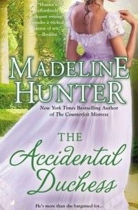 Madeline Hunter - The Accidental Duchess