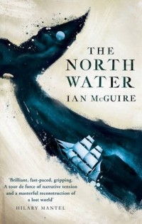 Ian McGuire - The North Water