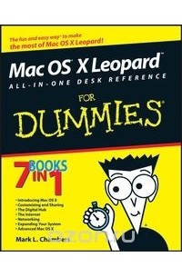 Mark L. Chambers - Mac OS® X LeopardTM All–in–One Desk Reference For Dummies®
