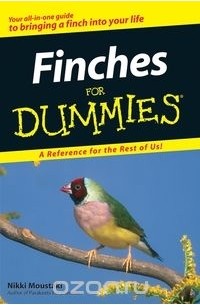 Nikki Moustaki - Finches For Dummies®