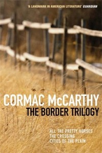 Cormac Mccarthy - The Border Trilogy (сборник)