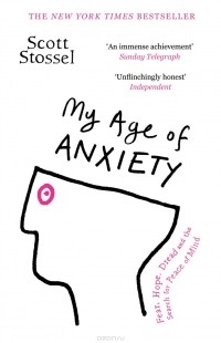 Scott Stossel - My Age of Anxiety
