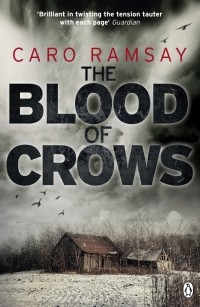 Caro Ramsay - The Blood of Crows