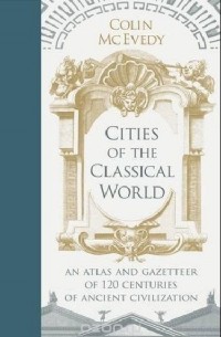 Colin McEvedy - Cities of the classical world