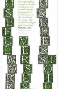 William Morris - Useful Work v. Useless Toil
