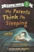 Джек Прелуцки - My Parents Think I'm Sleeping