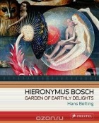 Hans Belting - Hieronymus Bosch (Garden of Earthly Delights)