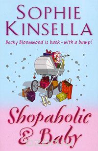 Sophie Kinsella - Shopaholic & Baby