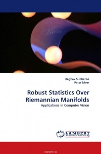  - Robust Statistics Over Riemannian Manifolds