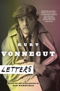 Kurt Vonnegut - Kurt Vonnegut: Letters