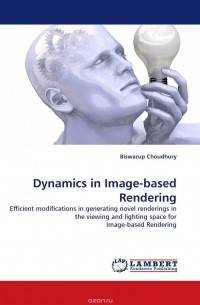 Biswarup Choudhury - Dynamics in Image-based Rendering