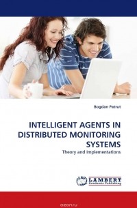 Bogdan Patrut - INTELLIGENT AGENTS IN DISTRIBUTED MONITORING SYSTEMS