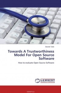 Davide Taibi - Towards A Trustworthiness Model For Open Source Software