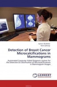  - Detection of Breast Cancer Microcalcifications in Mammograms