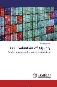 David Bednarek - Bulk Evaluation of XQuery