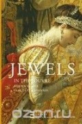 Adrien Goetz - Jewels in the Louvre