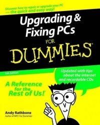 Andy Rathbone - Upgrading & Fixing PCs For Dummies