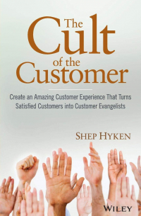 Шеп Хайкен - The Cult of the Customer